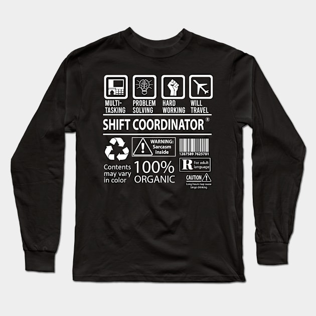 Shift Coordinator T Shirt - MultiTasking Certified Job Gift Item Tee Long Sleeve T-Shirt by Aquastal
